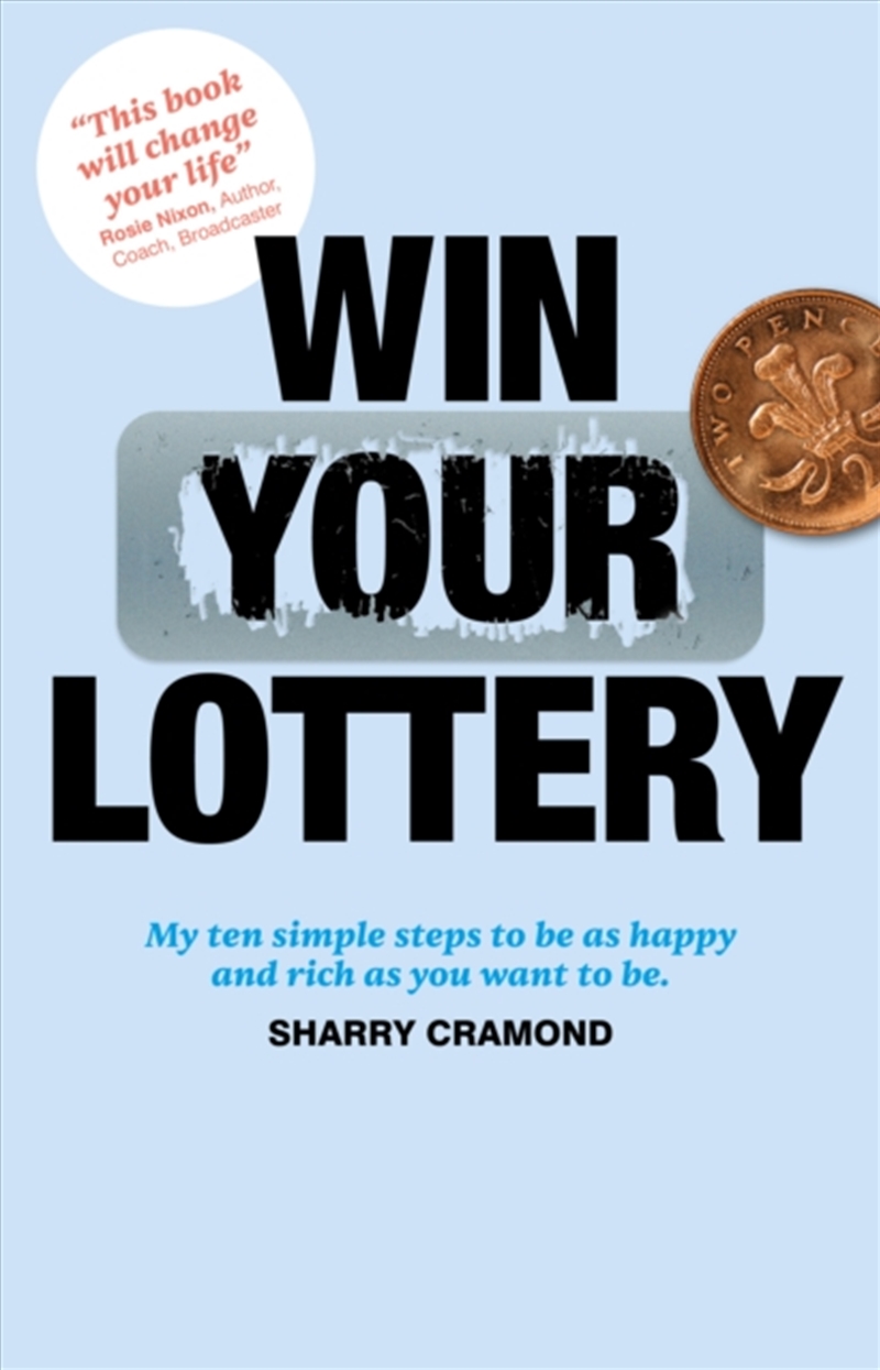 Win Your Lottery : My Ten Simple Steps To Be As Happy And As Rich As You Want To Be/Product Detail/Self Help & Personal Development