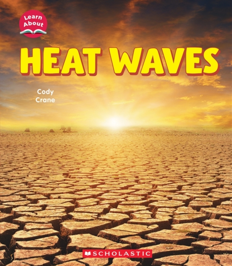 Heat Waves (Learn About: Wild Weather)/Product Detail/Geography