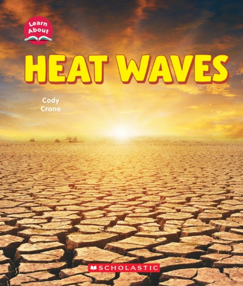 Heat Waves (Learn About: Wild Weather)/Product Detail/Geography