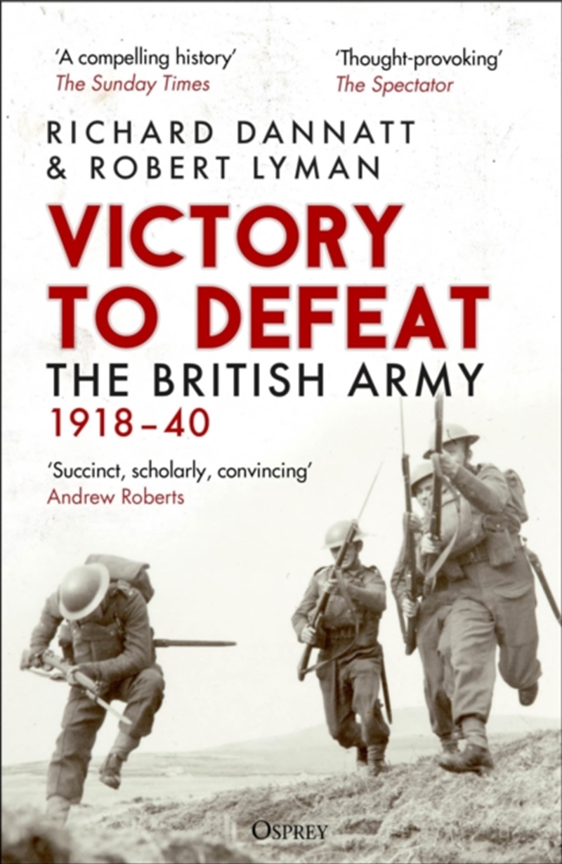 Victory To Defeat : The British Army 1918–40/Product Detail/History