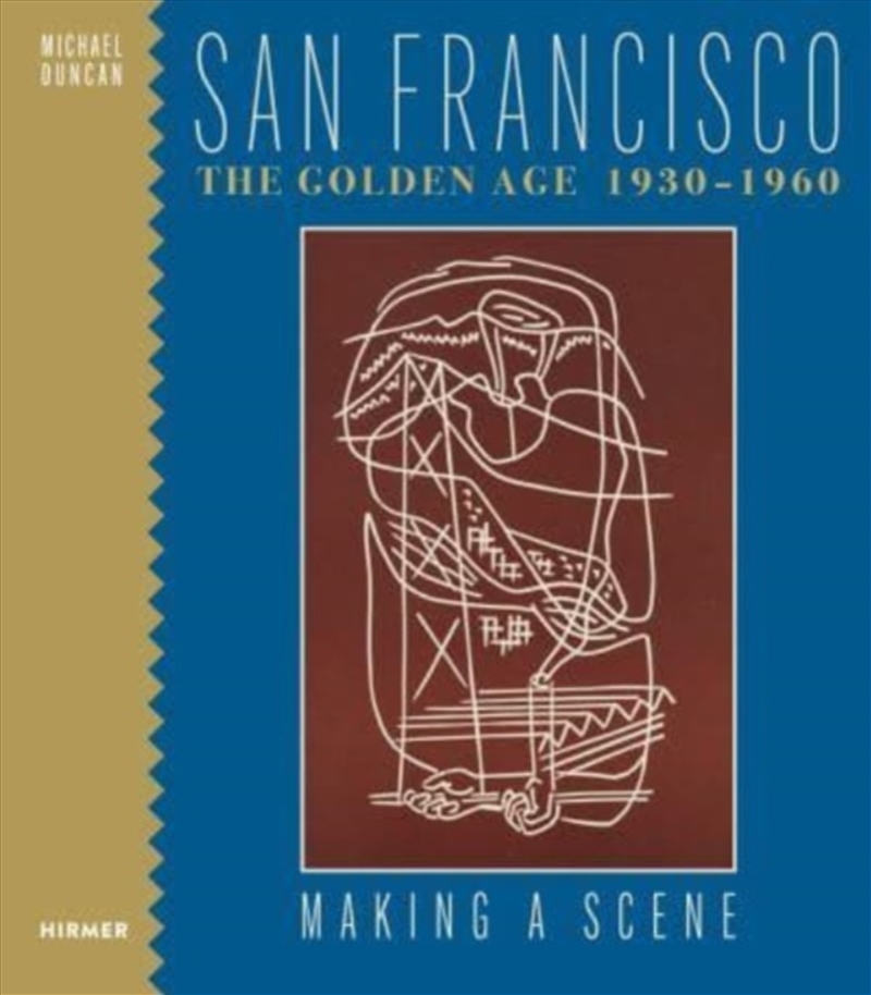 San Francisco The Golden Age 1930-1960 : Making A Scene/Product Detail/Art
