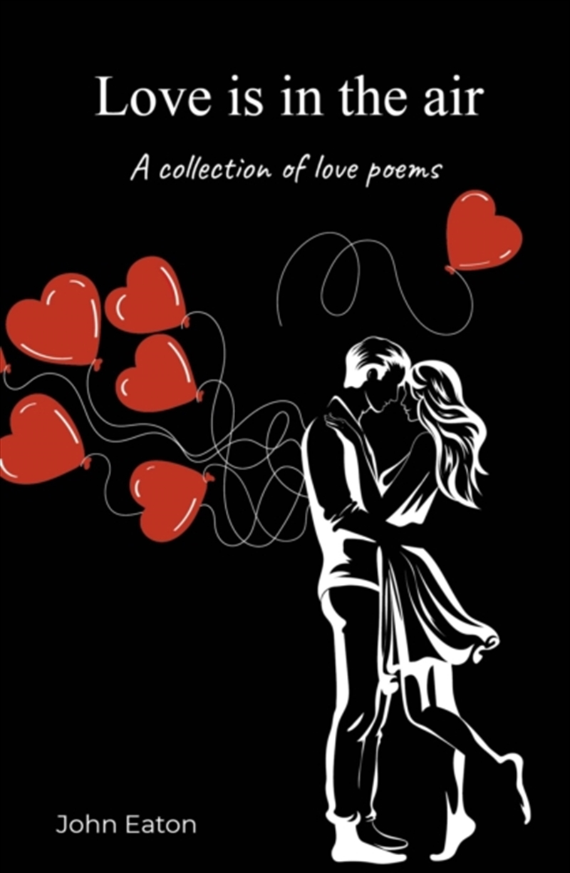 Love Is In The Air : A Collection Of Love Poems/Product Detail/Poetry
