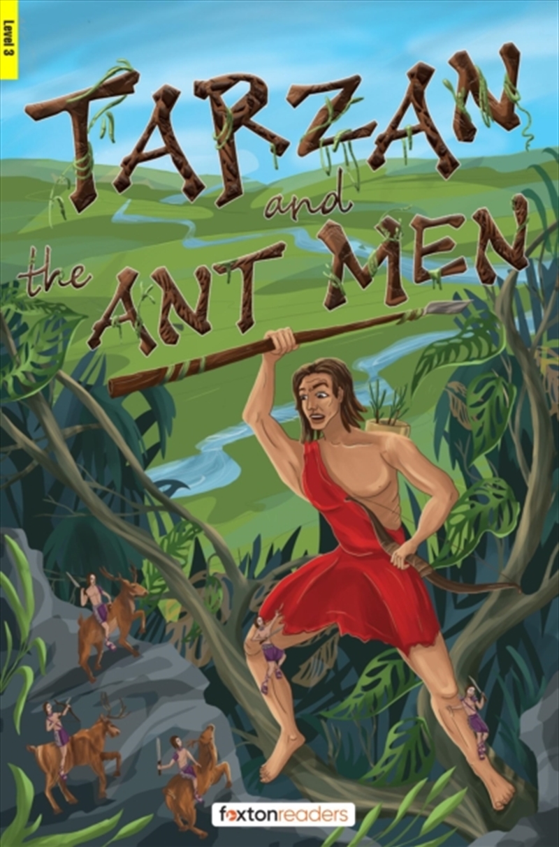 Tarzan And The Ant Men - Foxton Readers Level 3 (900 Headwords Cefr B1) With Free Online Audio/Product Detail/Childrens Fiction Books