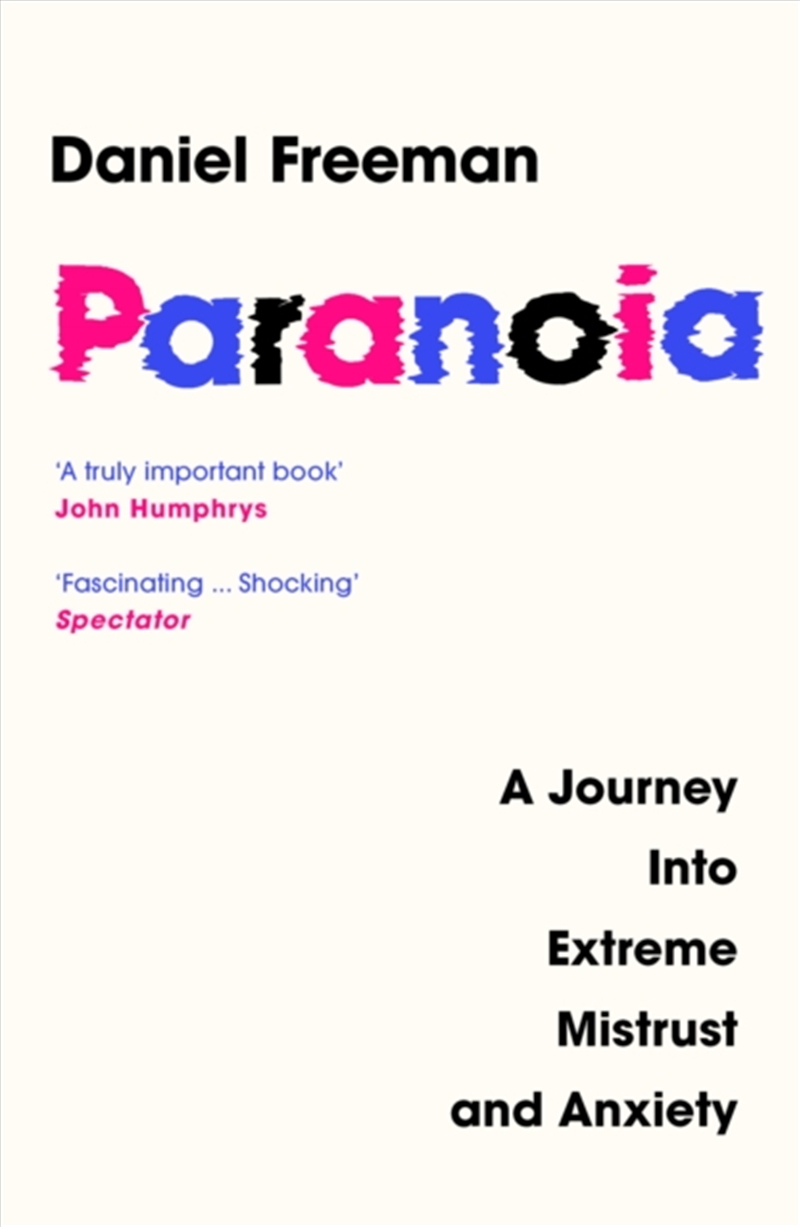 Paranoia : A Journey Into Extreme Mistrust And Anxiety/Product Detail/Psychology