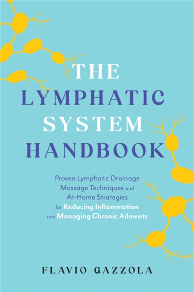 The Lymphatic System Handbook : Proven Lymphatic Drainage Massage Techniques And At-Home Strategies/Product Detail/Fitness, Diet & Weightloss