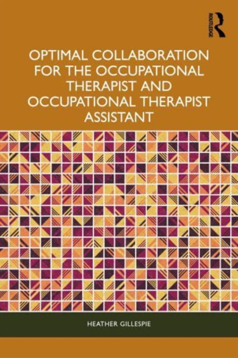 Optimal Collaboration For The Occupational Therapist And Occupational Therapist Assistant/Product Detail/Psychology