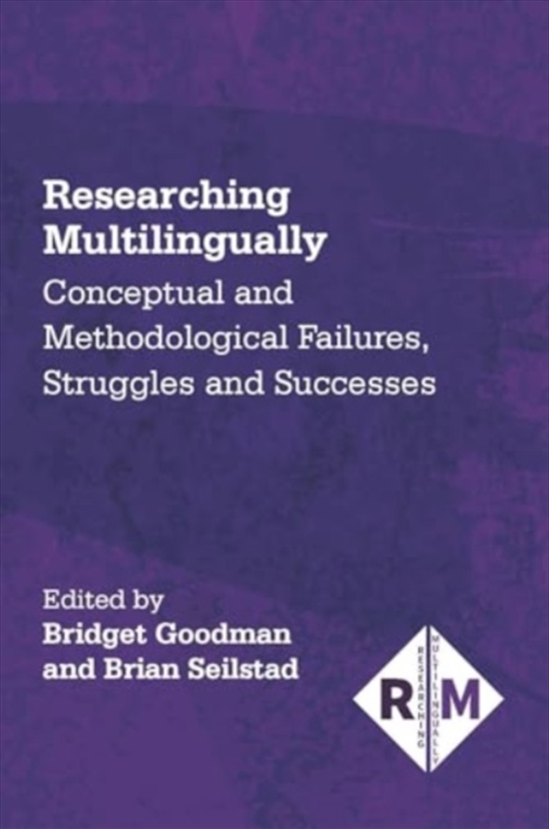 Researching Multilingually : Conceptual And Methodological Failures, Struggles And Successes/Product Detail/Language & Linguistics