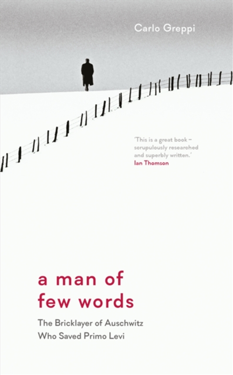A Man Of Few Words : The Bricklayer Of Auschwitz Who Saved Primo Levi/Product Detail/Reading