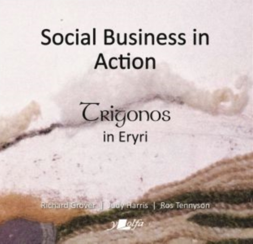Social Business In Action - Trigonos In Eryri : Trigonos In Eryri/Product Detail/History