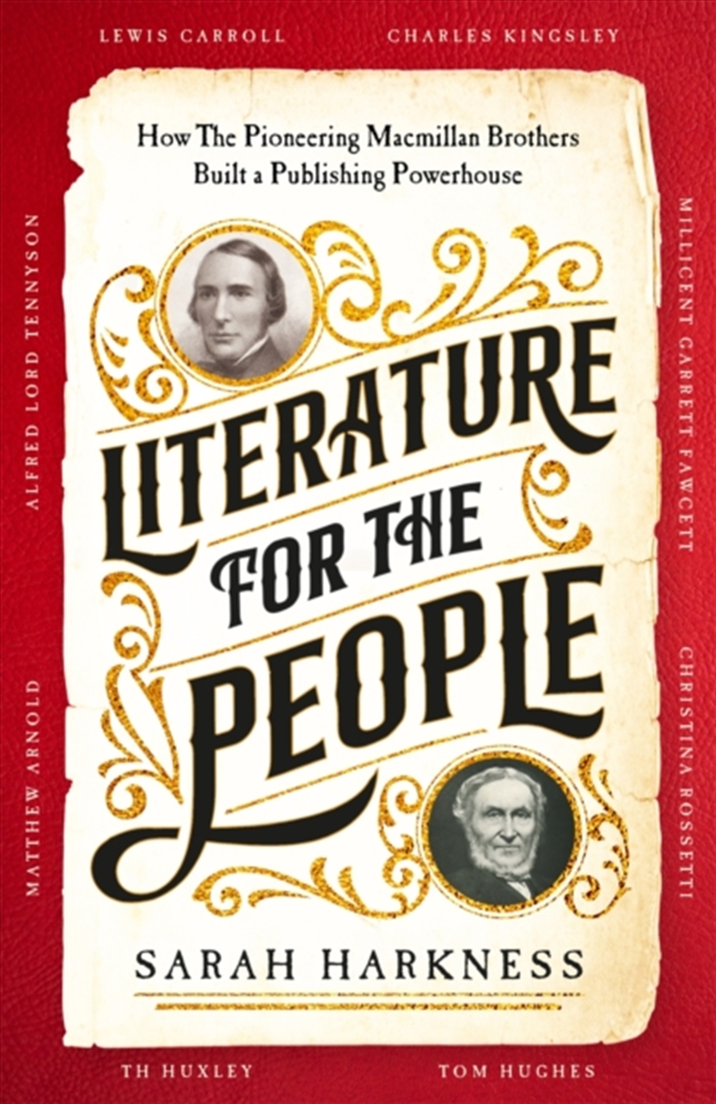 Literature For The People : How The Pioneering Macmillan Brothers Built A Publishing Powerhouse/Product Detail/Biographies & True Stories