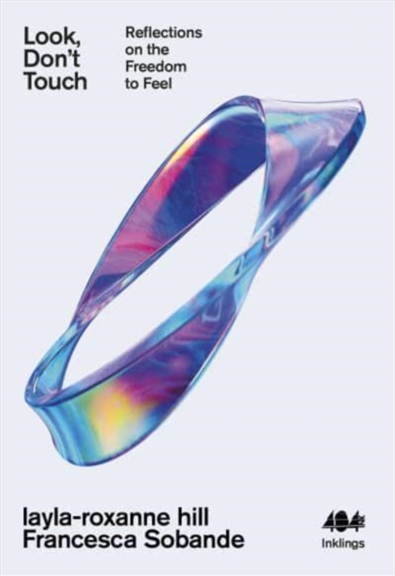 Look, Don'T Touch : Reflections On The Freedom To Feel/Product Detail/Psychology