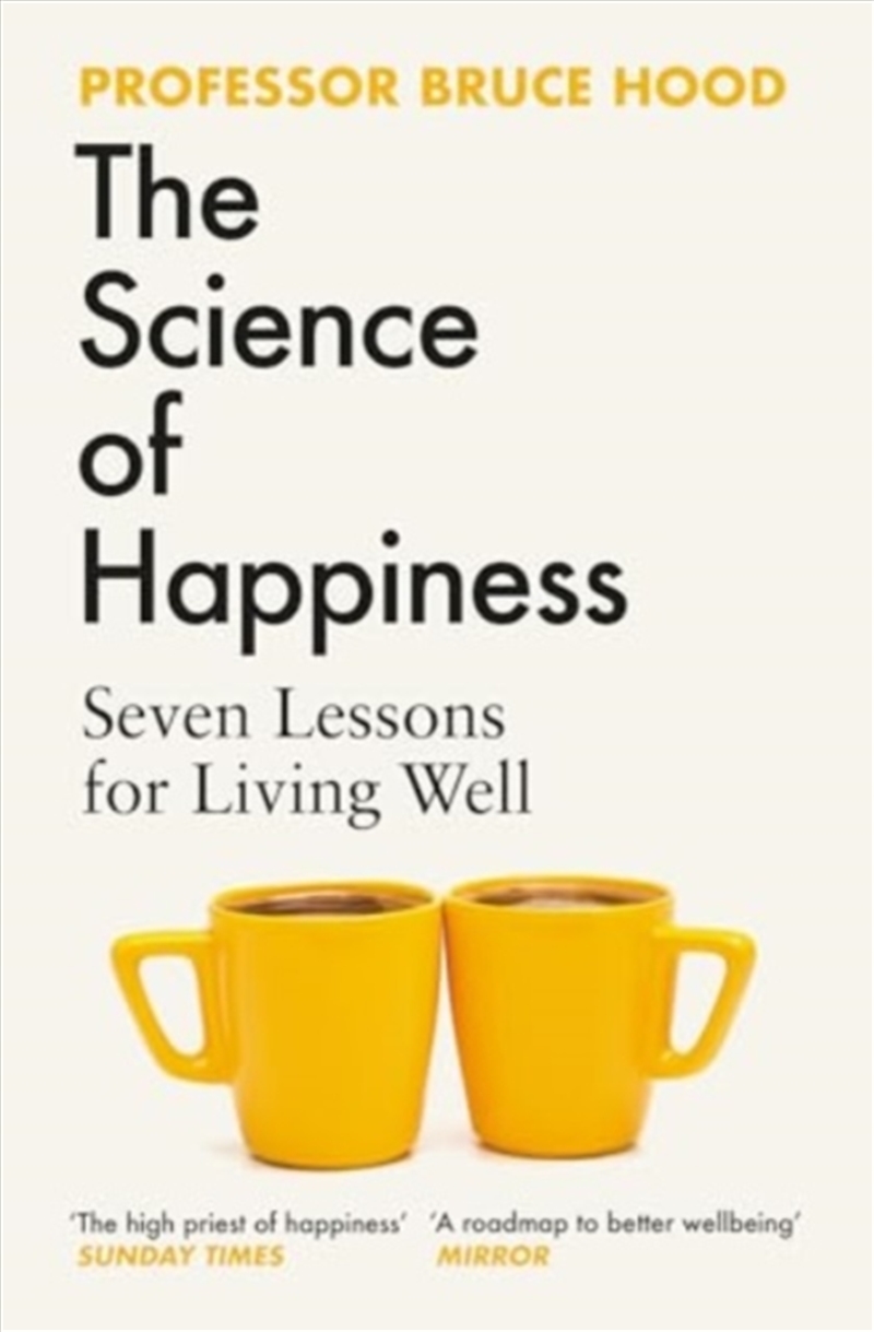 The Science Of Happiness : Seven Lessons For Living Well/Product Detail/Self Help & Personal Development