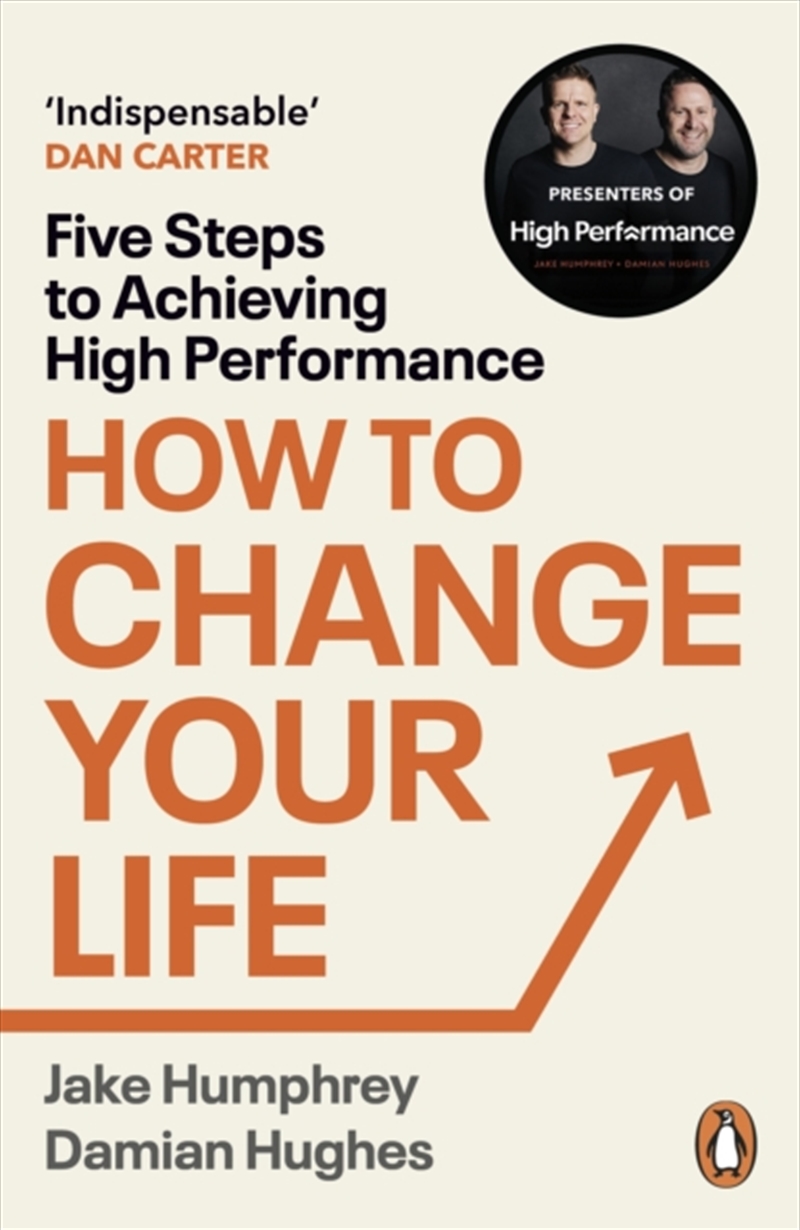 How To Change Your Life : Five Steps To Achieving High Performance/Product Detail/Self Help & Personal Development