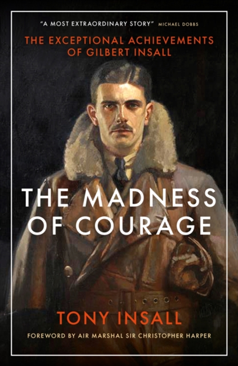 The Madness Of Courage : The Exceptional Achievements Of Gilbert Insall/Product Detail/Reading