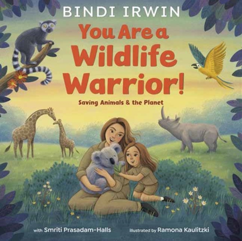 You Are A Wildlife Warrior!: Saving Animals & The Planet/Product Detail/Animals & Nature