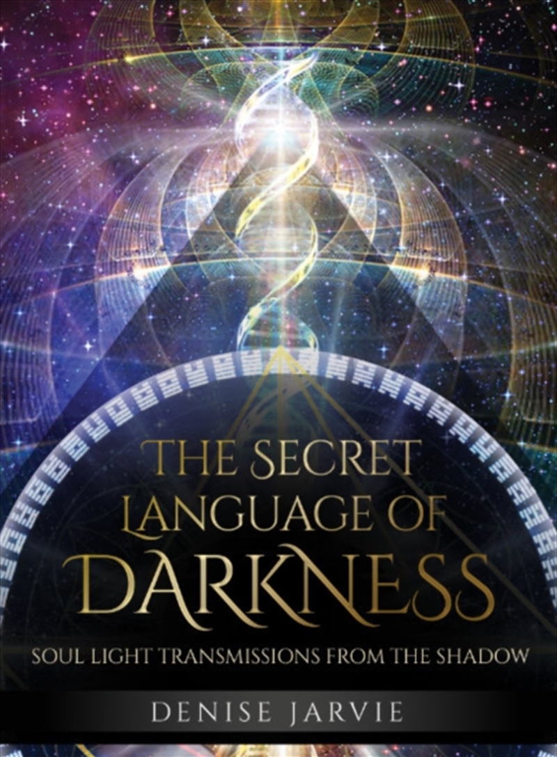 The Secret Language Of Darkness : Soul Light Transmissions From The Shadow/Product Detail/Tarot & Astrology
