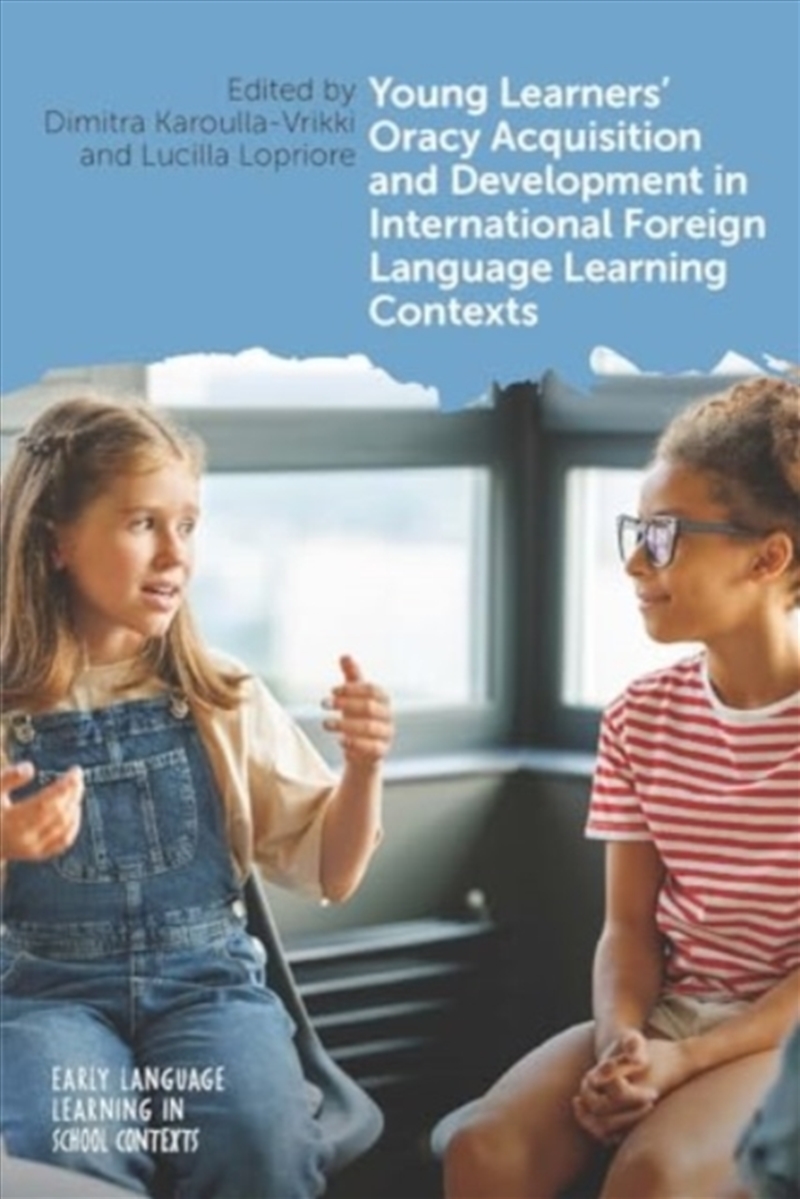 Young Learners' Oracy Acquisition And Development In International Foreign Language Learning Context/Product Detail/Language & Linguistics