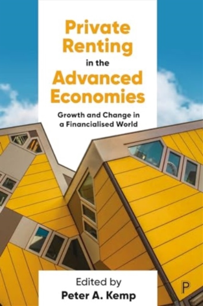 Private Renting In The Advanced Economies : Growth And Change In A Financialised World/Product Detail/Politics & Government