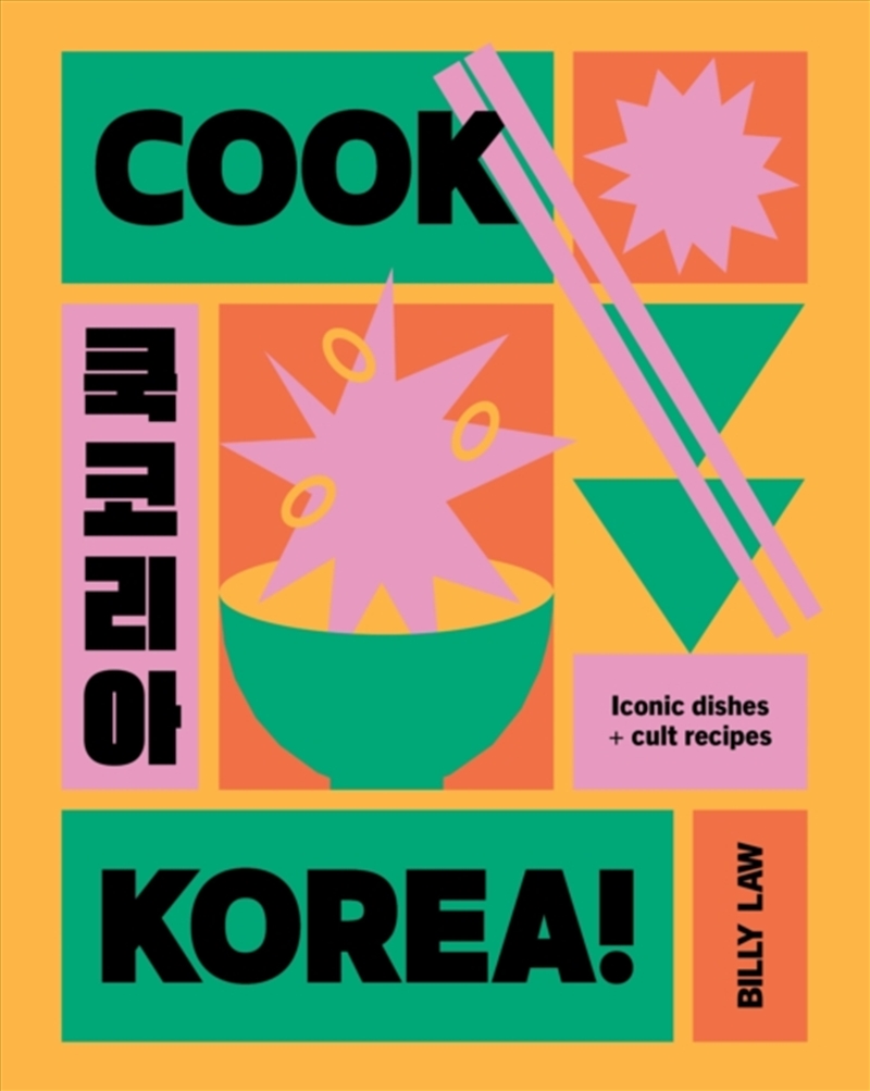 Cook Korea! : Iconic Dishes & Cult Recipes/Product Detail/Recipes, Food & Drink