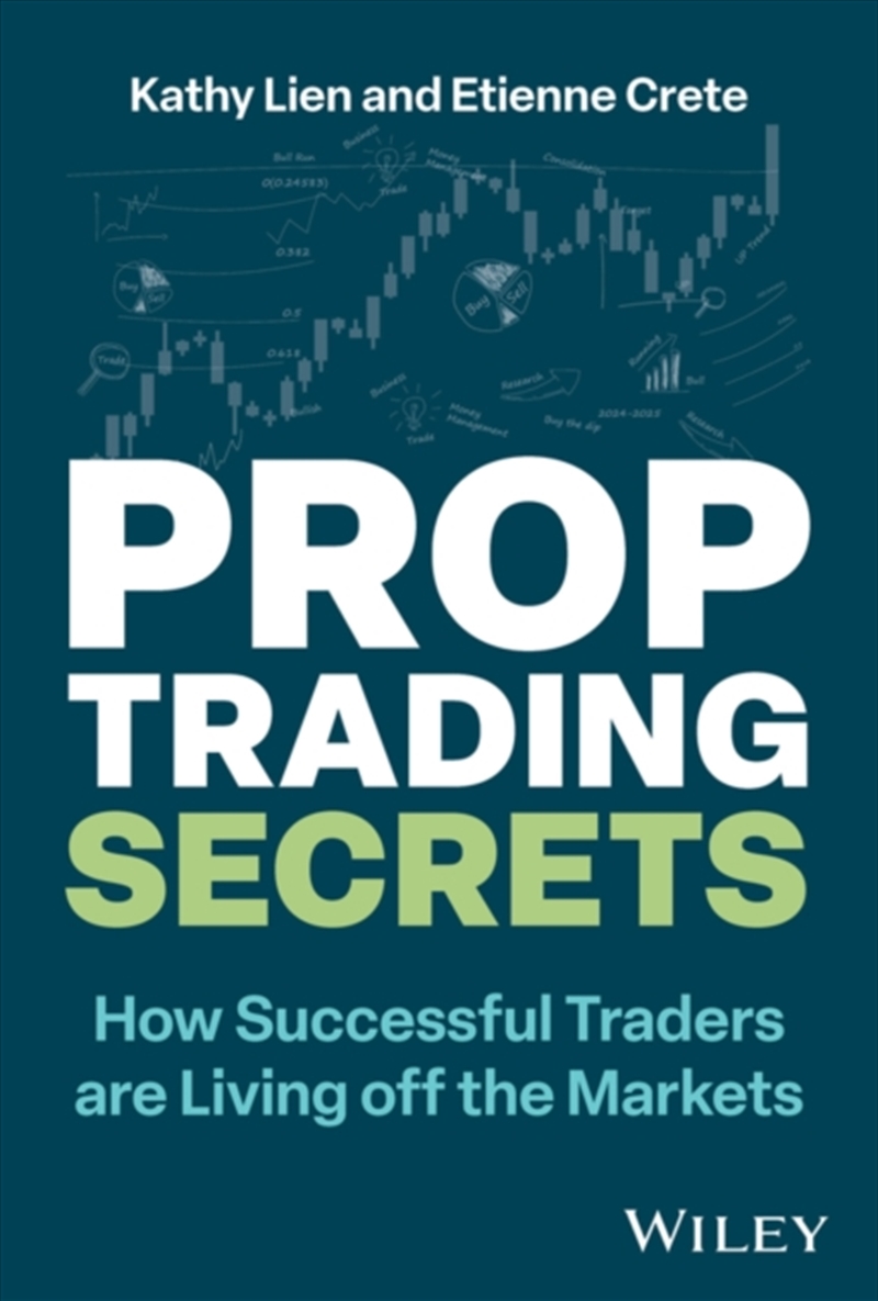 Prop Trading Secrets : How Successful Traders Are Living Off The Markets/Product Detail/Accounting & Finance