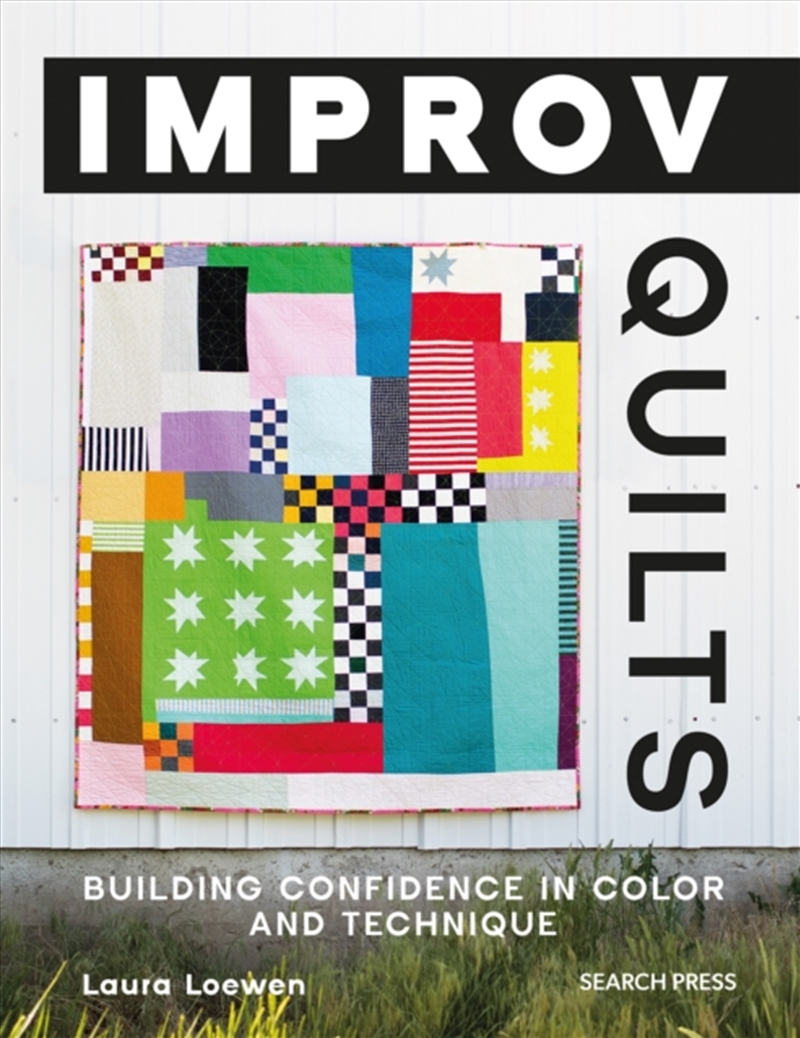 Improv Quilts : Building Confidence in Color and Technique/Product Detail/Crafts & Handiwork