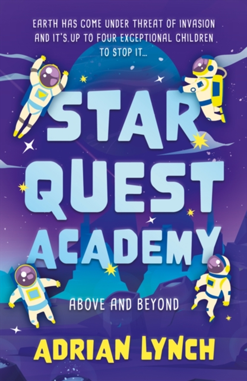 Star Quest Academy : Above And Beyond/Product Detail/Childrens Fiction Books