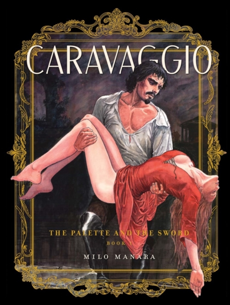 Caravaggio: The Palette And The Sword Book 1/Product Detail/Graphic Novels