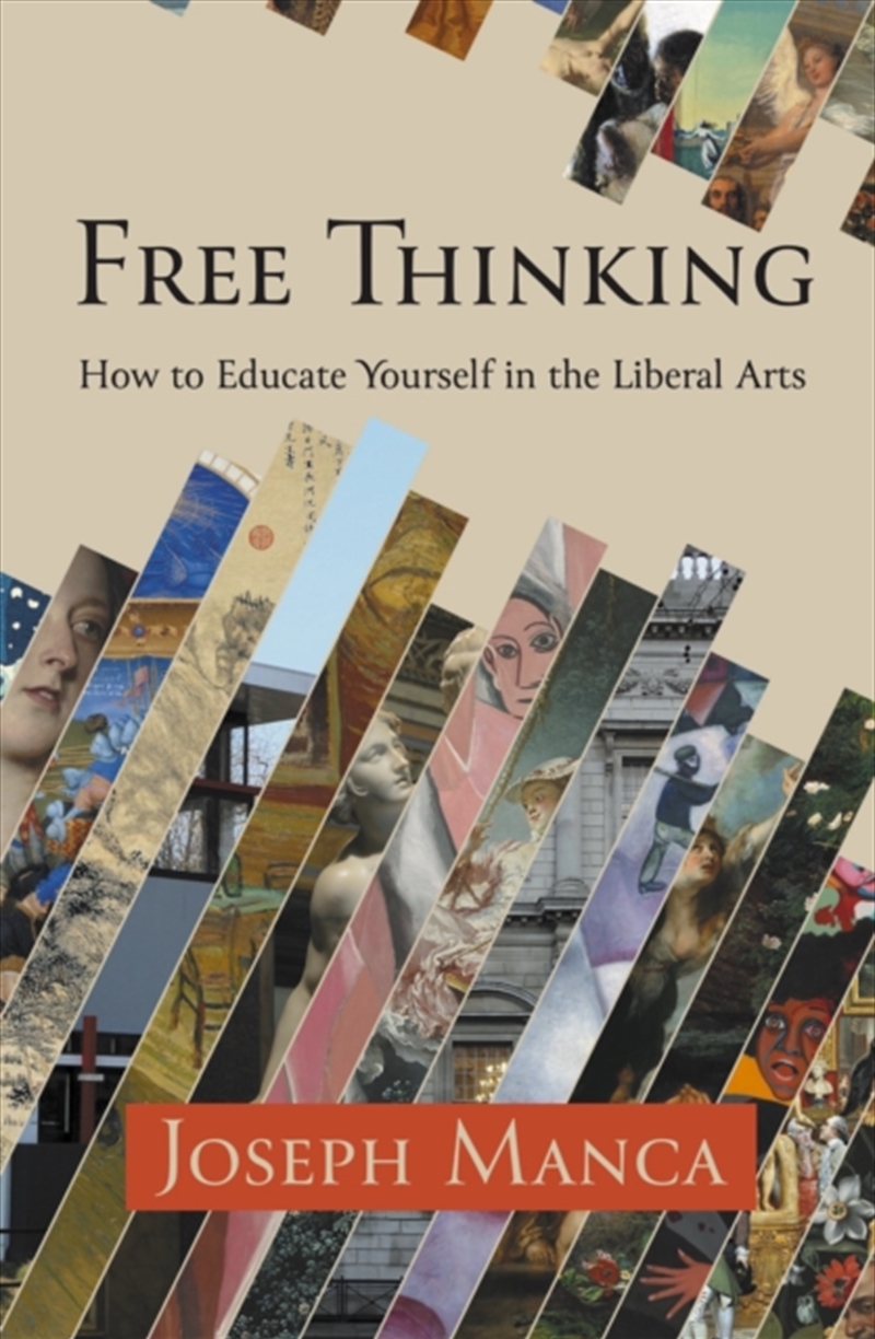 Free Thinking : How To Educate Yourself In The Liberal Arts/Product Detail/Self Help & Personal Development