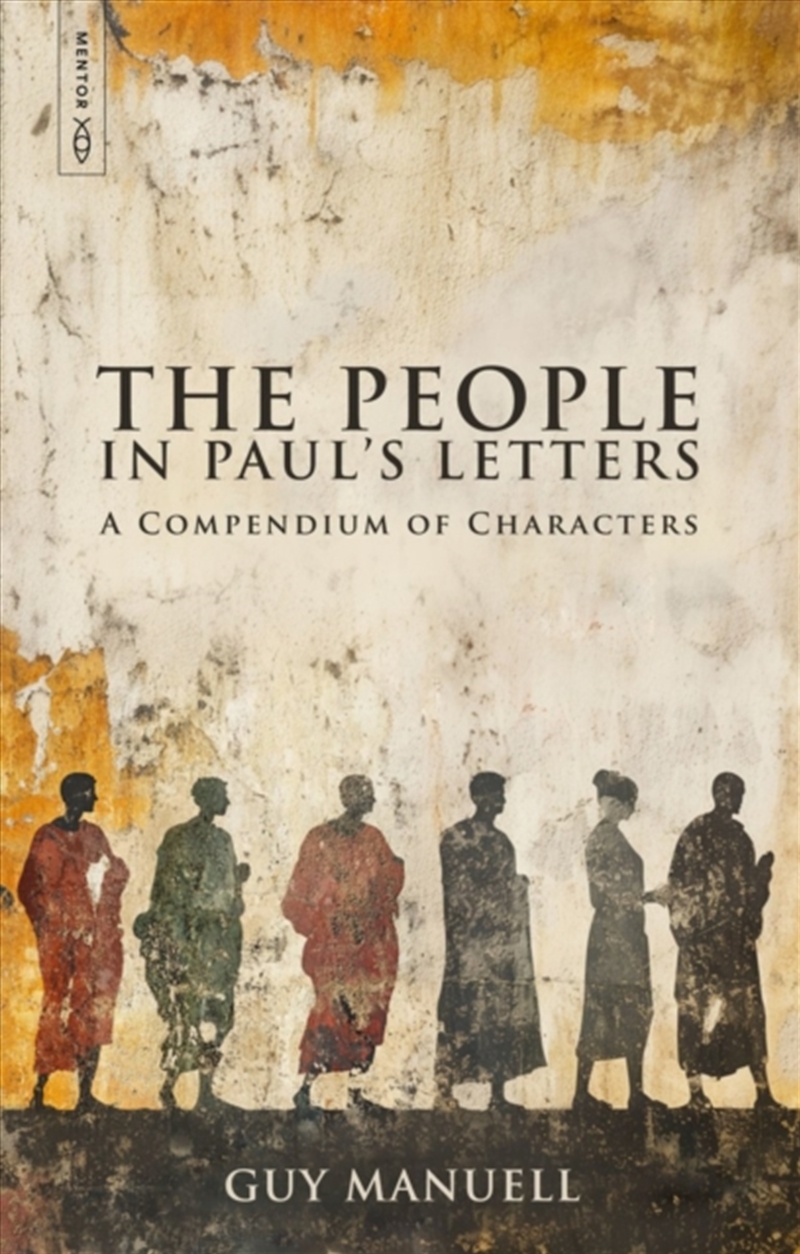 The People In Paul’S Letters : A Compendium Of Characters/Product Detail/Religion & Beliefs