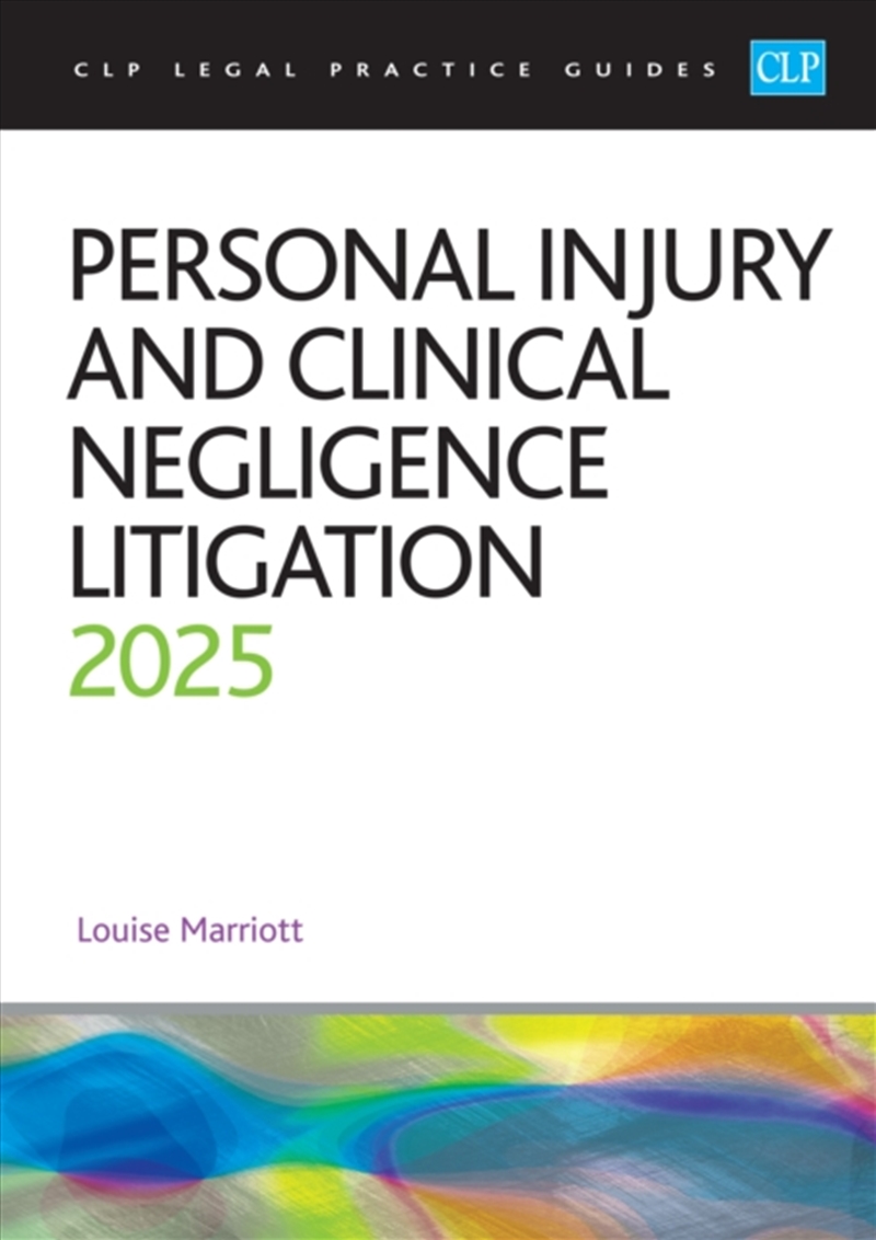 Personal Injury And Clinical Negligence Litigation 2025 : Legal Practice Course Guides (Lpc)/Product Detail/Law