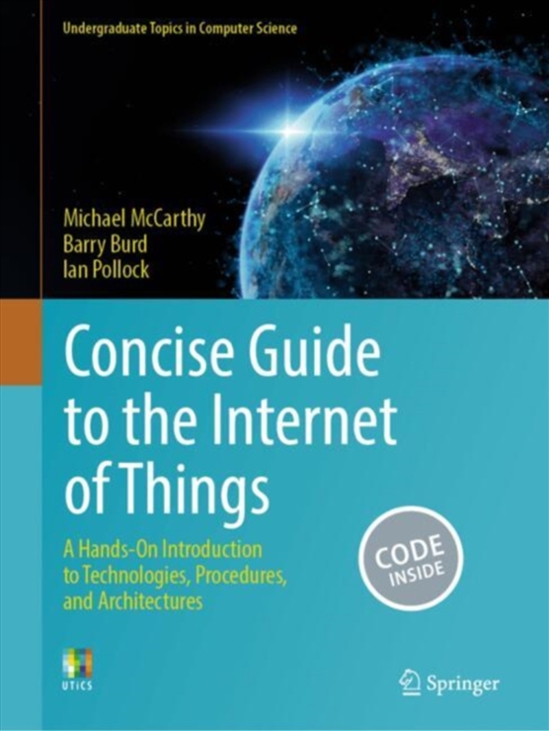 Concise Guide To The Internet Of Things : A Hands-On Introduction To Technologies, Procedures, And A/Product Detail/Computing & IT