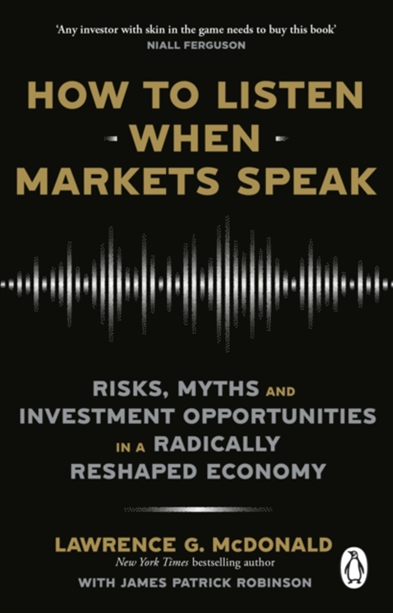 How To Listen When Markets Speak : Risks, Myths And Investment Opportunities In A Radically Reshaped/Product Detail/Reading