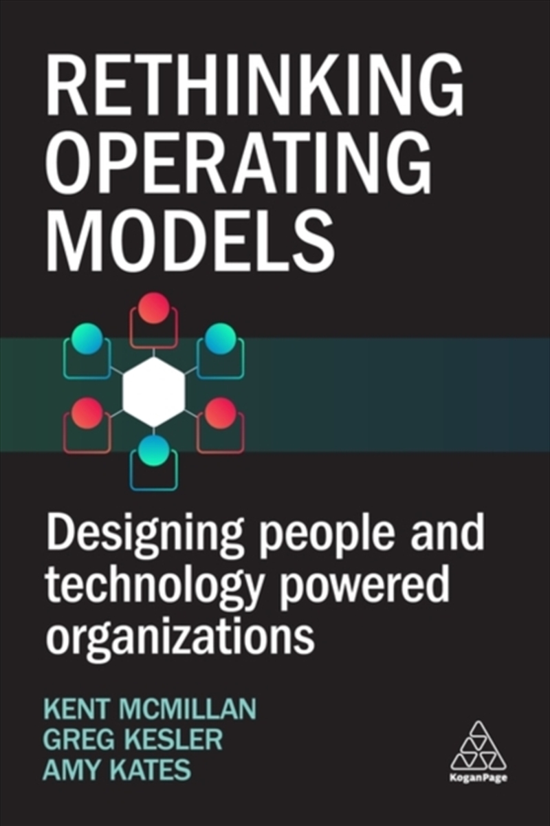 Rethinking Operating Models : Designing People And Technology Powered Organizations/Product Detail/Business Leadership & Management