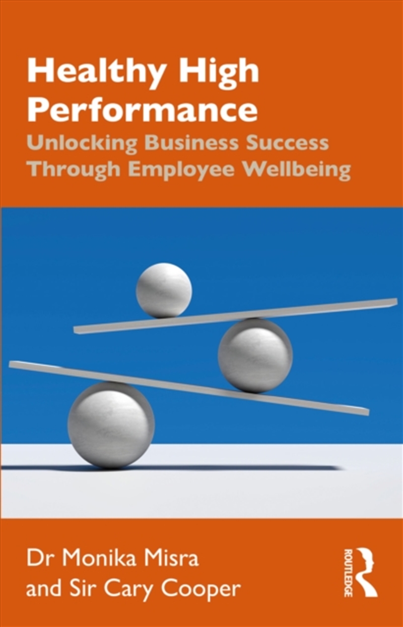 Healthy High Performance : Unlocking Business Success Through Employee Wellbeing/Product Detail/Business Leadership & Management