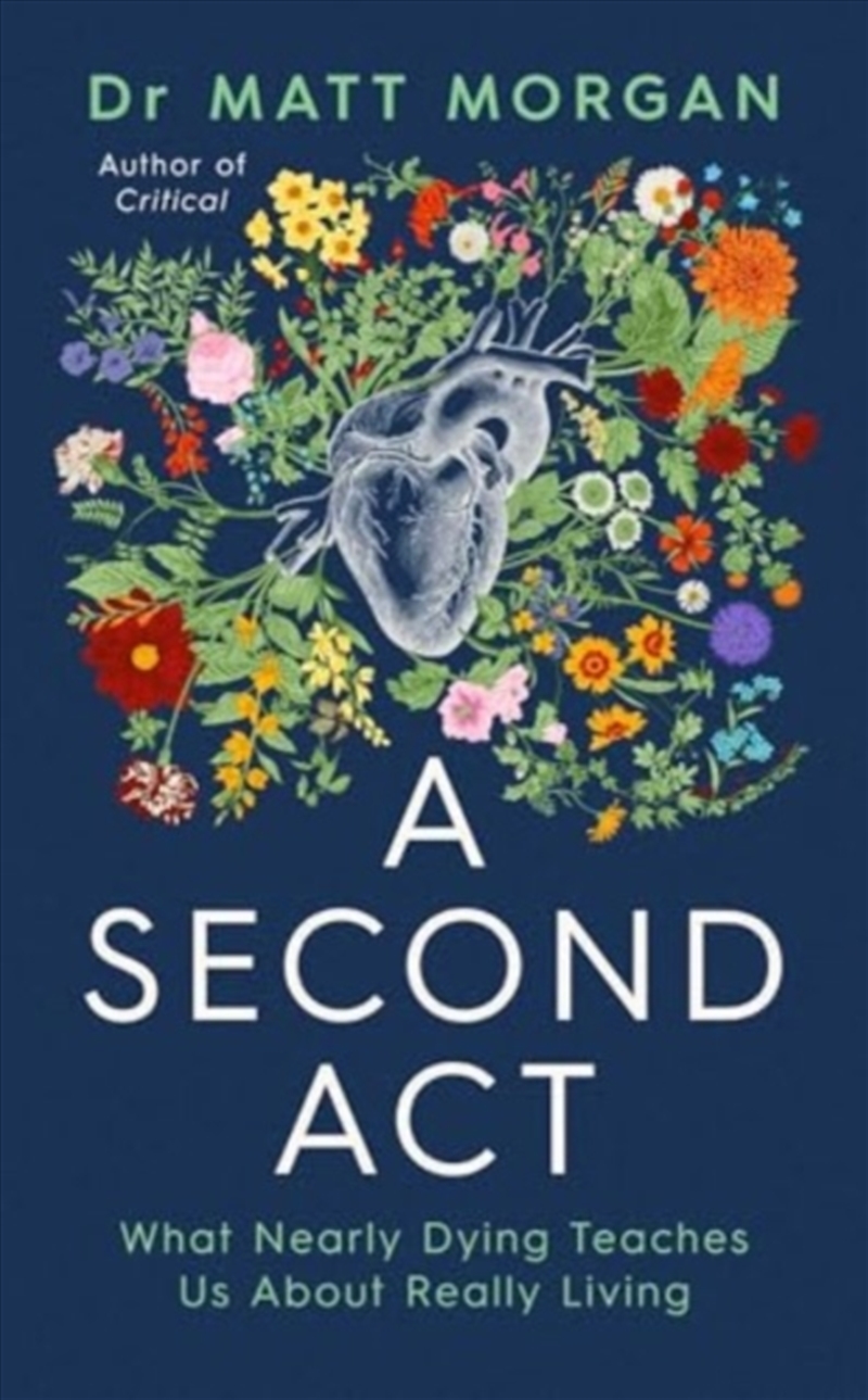 A Second Act : What Nearly Dying Teaches Us About Really Living/Product Detail/Society & Culture