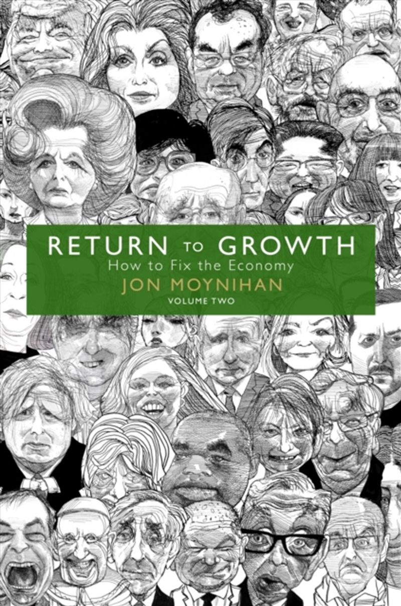 Return To Growth : How To Fix The Economy - Volume Two/Product Detail/Politics & Government