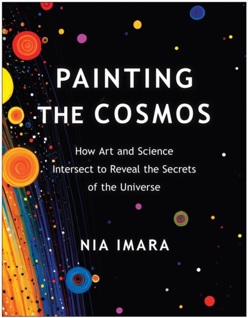 Painting The Cosmos : How Art And Science Intersect To Reveal The Secrets Of The Universe/Product Detail/Arts & Entertainment