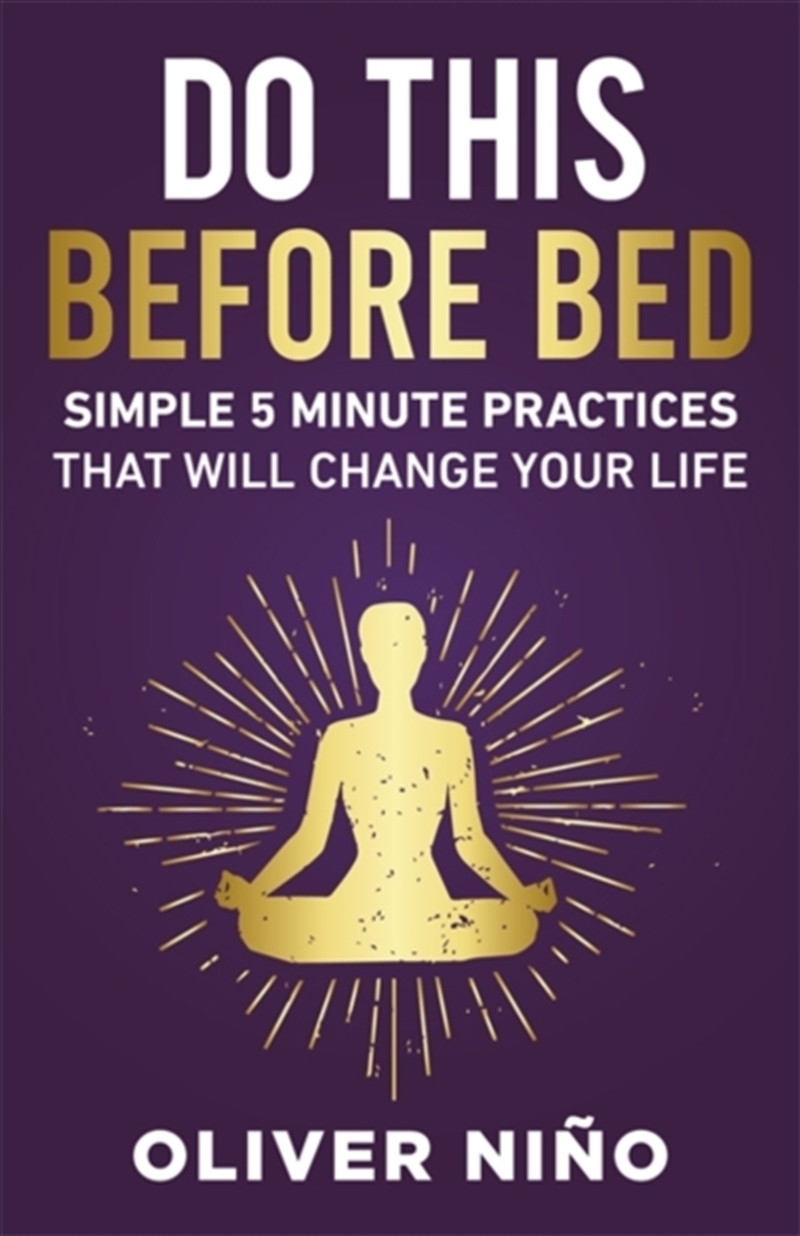 Do This Before Bed : Simple 5-Minute Practices That Will Change Your Life/Product Detail/Self Help & Personal Development