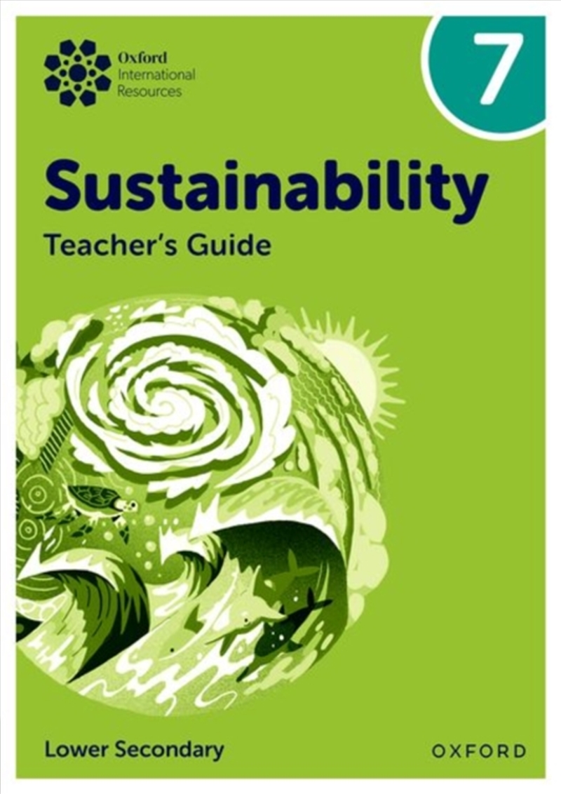 Oxford International Sustainability: Teacher'S Guide 7 (Lower Secondary)/Product Detail/Education & Textbooks