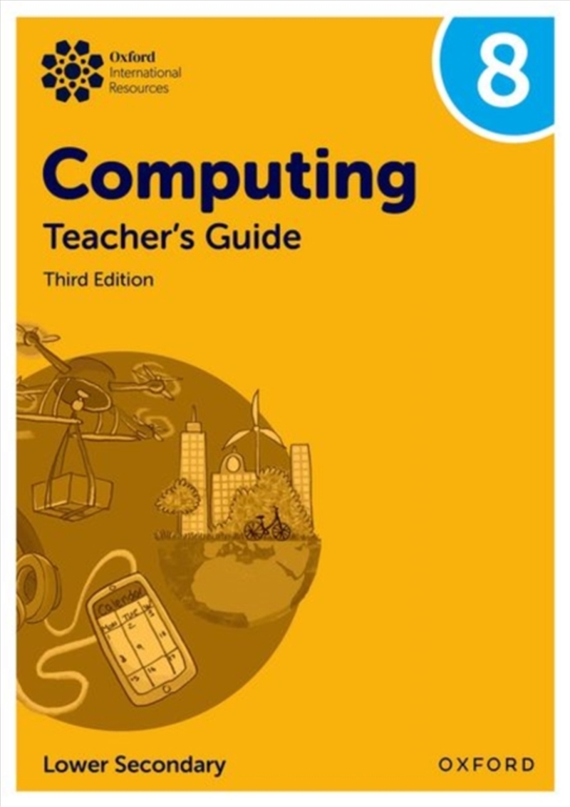 Oxford International Lower Secondary Computing: Teacher'S Guide 8/Product Detail/Education & Textbooks