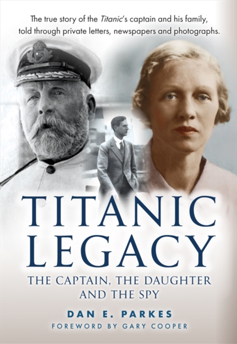 Titanic Legacy : The Captain, The Daughter And The Spy/Product Detail/History