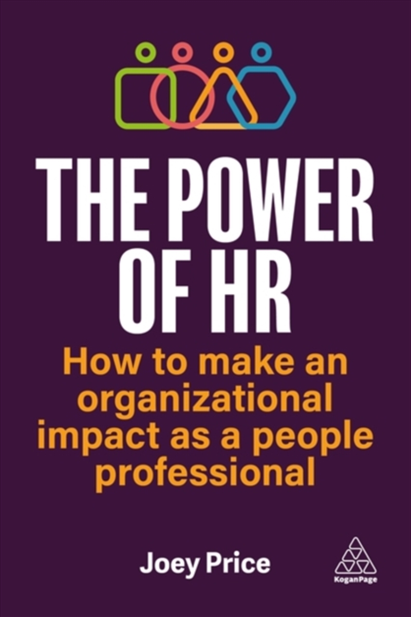 The Power Of Hr : How To Make An Organizational Impact As A People Professional/Product Detail/Business Leadership & Management