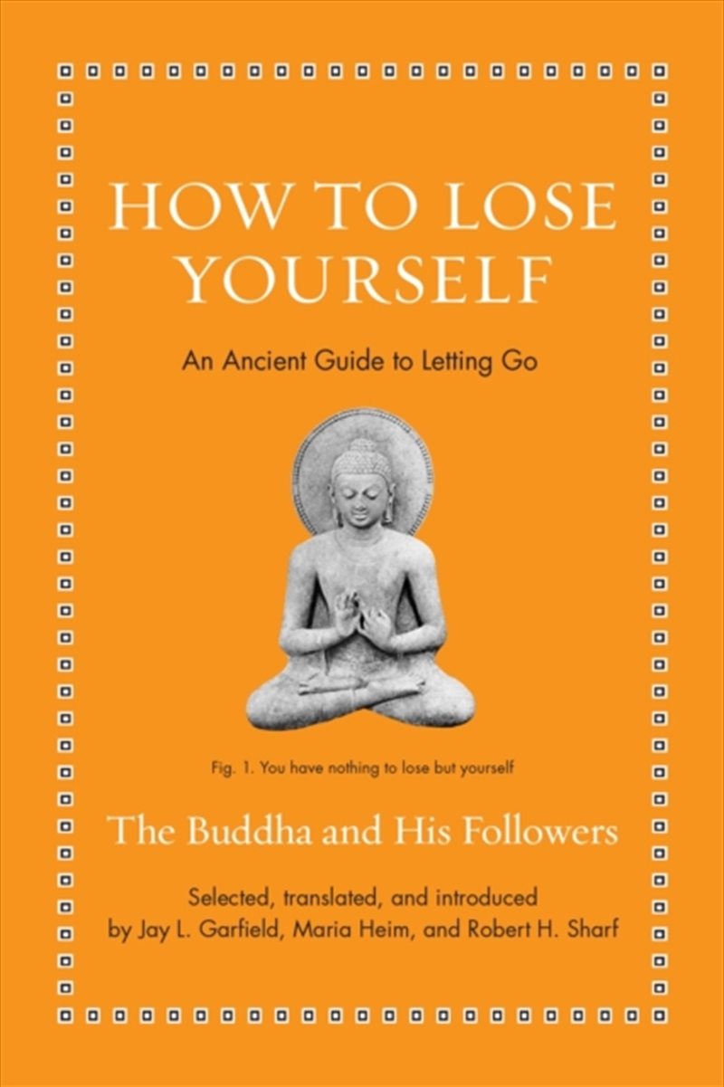 How To Lose Yourself : An Ancient Guide To Letting Go/Product Detail/Reading