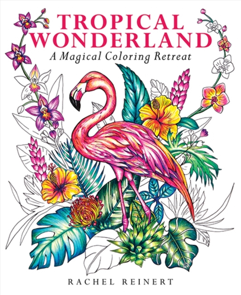 Tropical Wonderland : A Magical Coloring Retreat – A Calming Coloring Book Of Rainforest Flowers And/Product Detail/Crafts & Handiwork