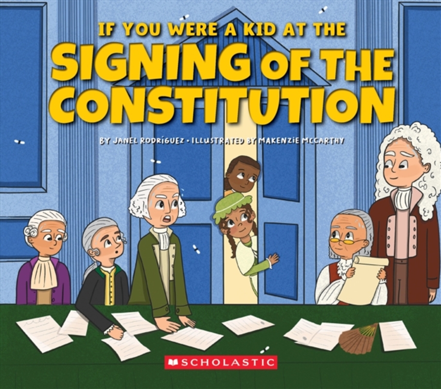 If You Were A Kid At The Signing Of The Constitution (1787)/Product Detail/Kids Educational