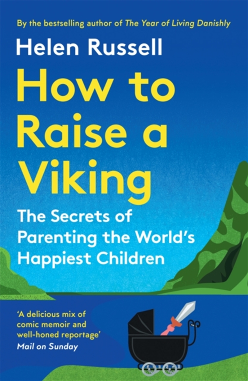 How To Raise A Viking : The Secrets Of Parenting The World’S Happiest Children/Product Detail/Family & Health