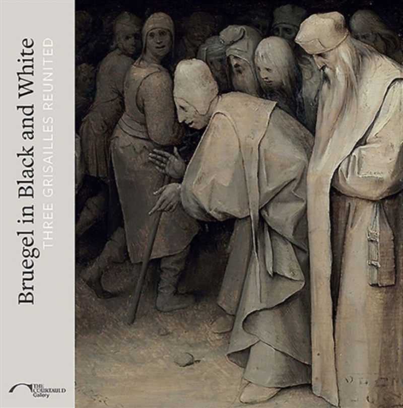 Bruegel In Black And White : Three Grisailles Reunited/Product Detail/Art