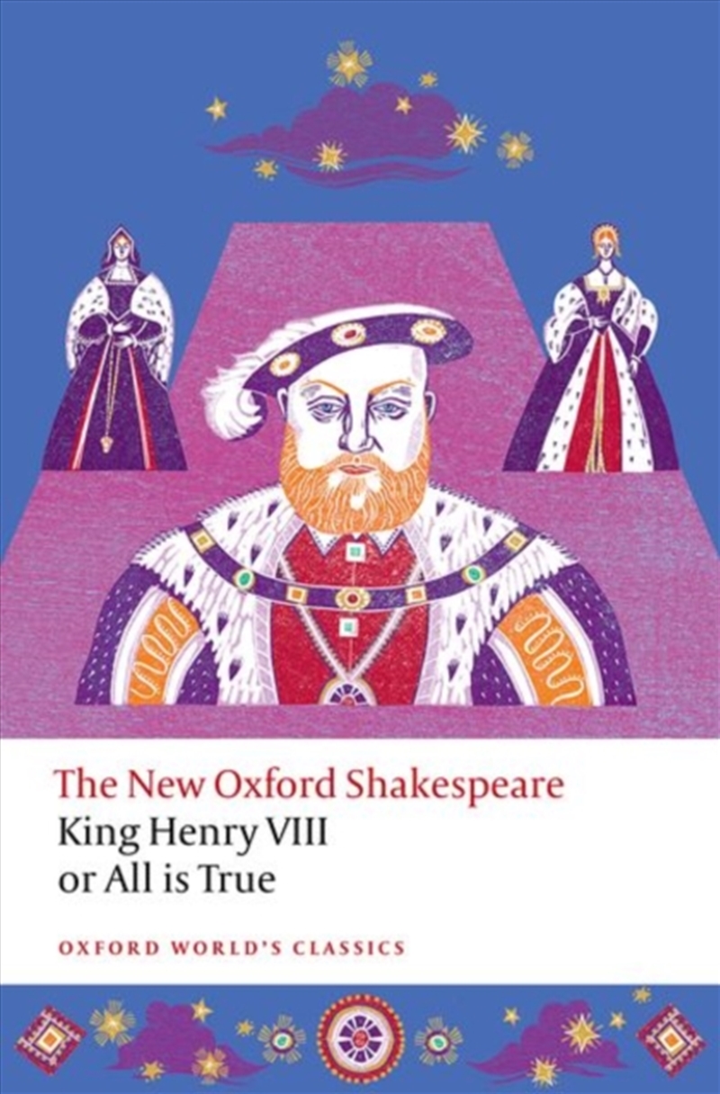 King Henry Viii; Or All Is True : The New Oxford Shakespeare/Product Detail/Literature & Plays