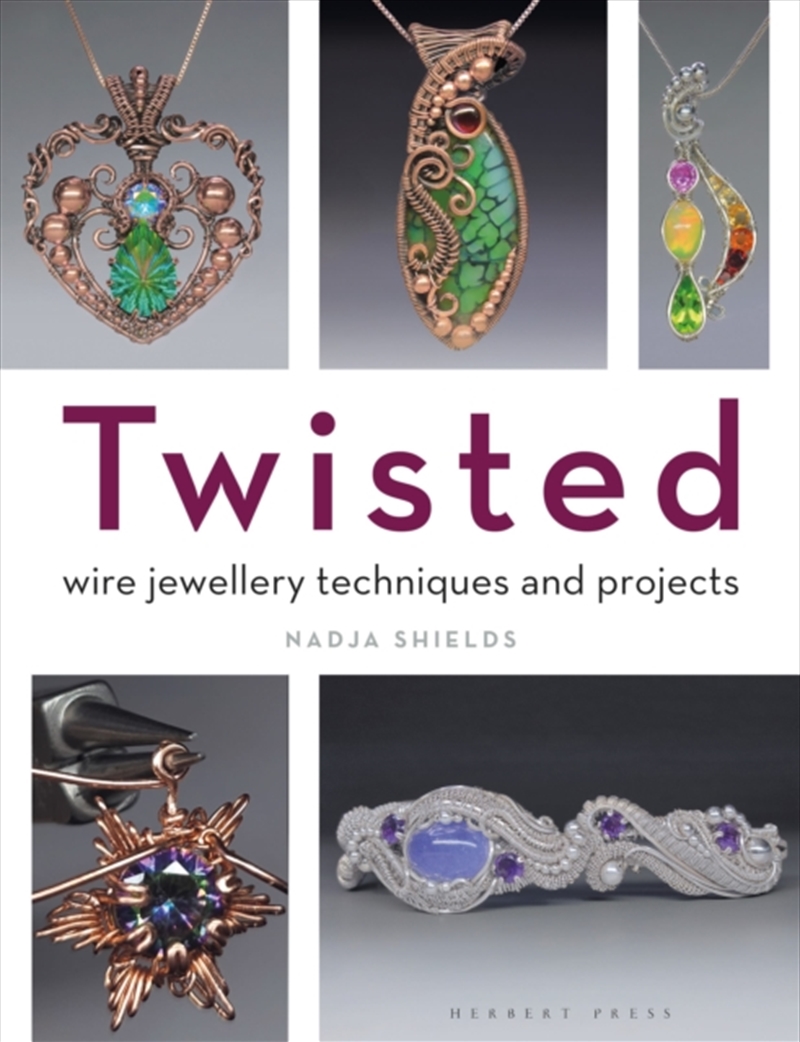Twisted : Wire Jewellery Techniques And Projects/Product Detail/Crafts & Handiwork