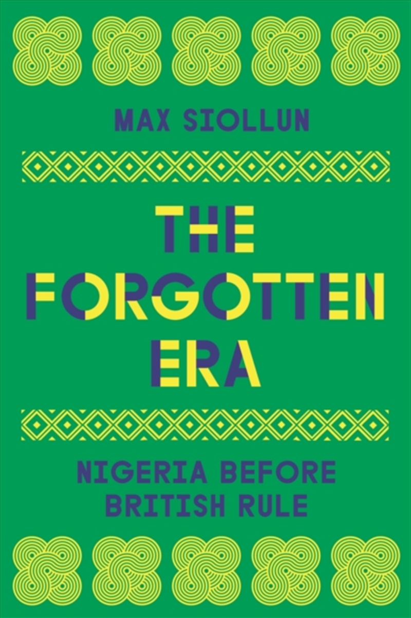 The Forgotten Era : Nigeria Before British Rule/Product Detail/History
